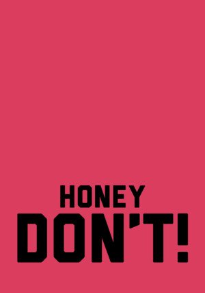 How to Stream Honey Don’t!